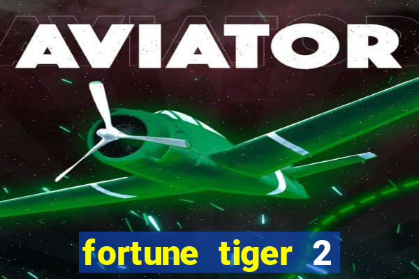 fortune tiger 2 demo revenge